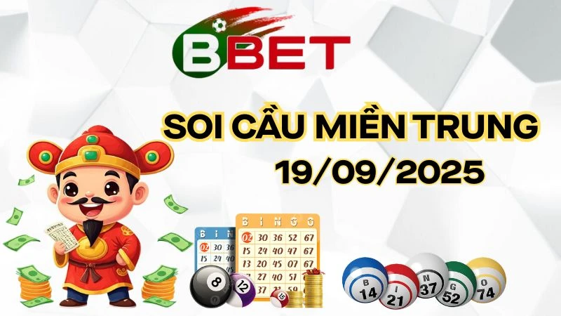 Dự Đoán Xs Miền Trung Hôm Nay - Soi Cầu Xsmt 19/09/2025