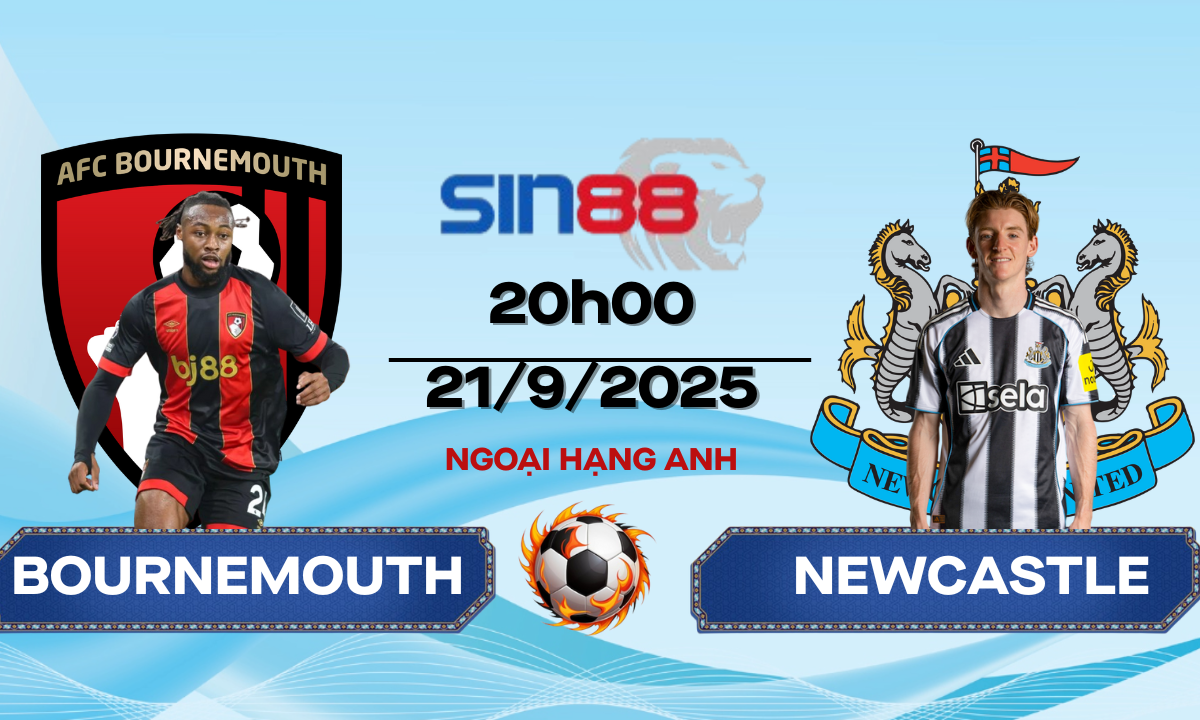 Soi kèo bóng đá Bournemouth - Newcastle 20h00 ngày 21/09/2025 - Ngoại hạng Anh