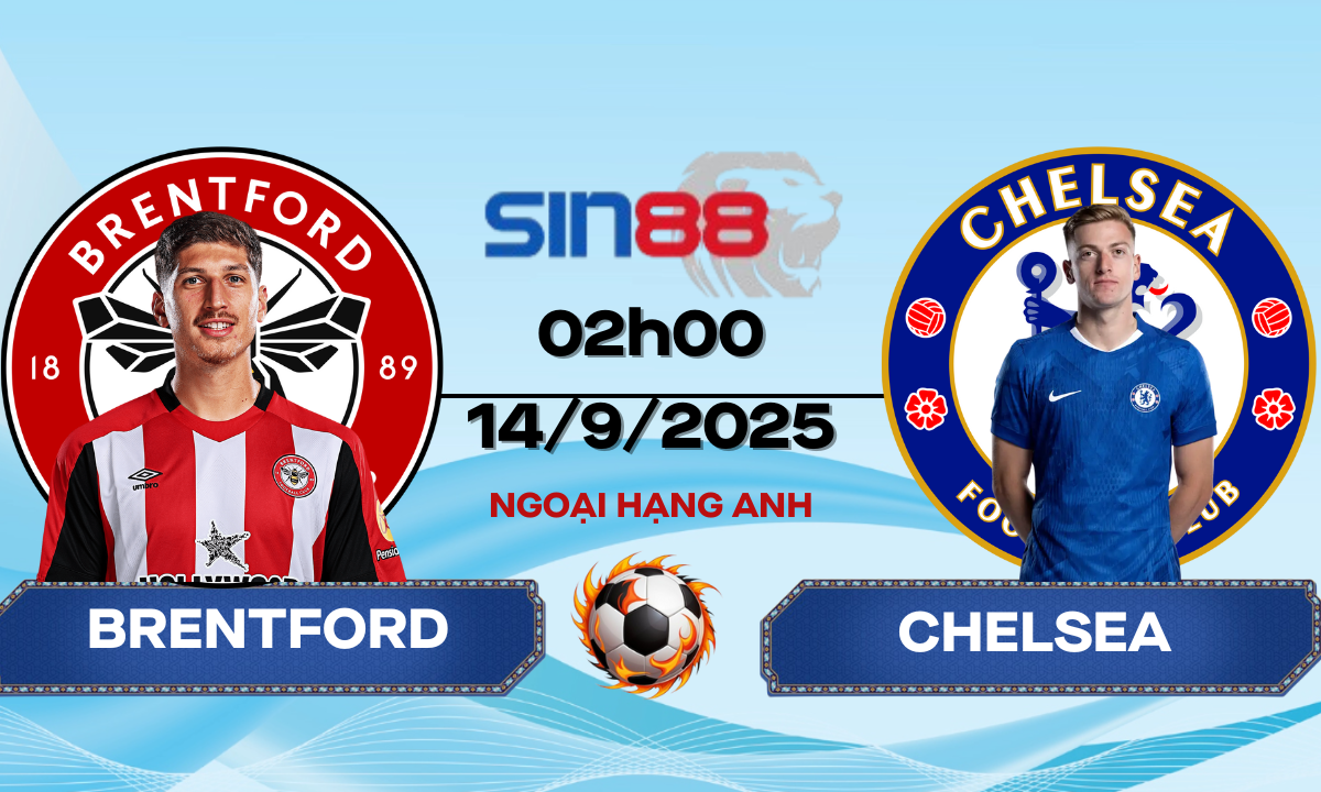 Soi kèo bóng đá Brentford - Chelsea 02h00 ngày 14/09/2025 - Ngoại hạng Anh