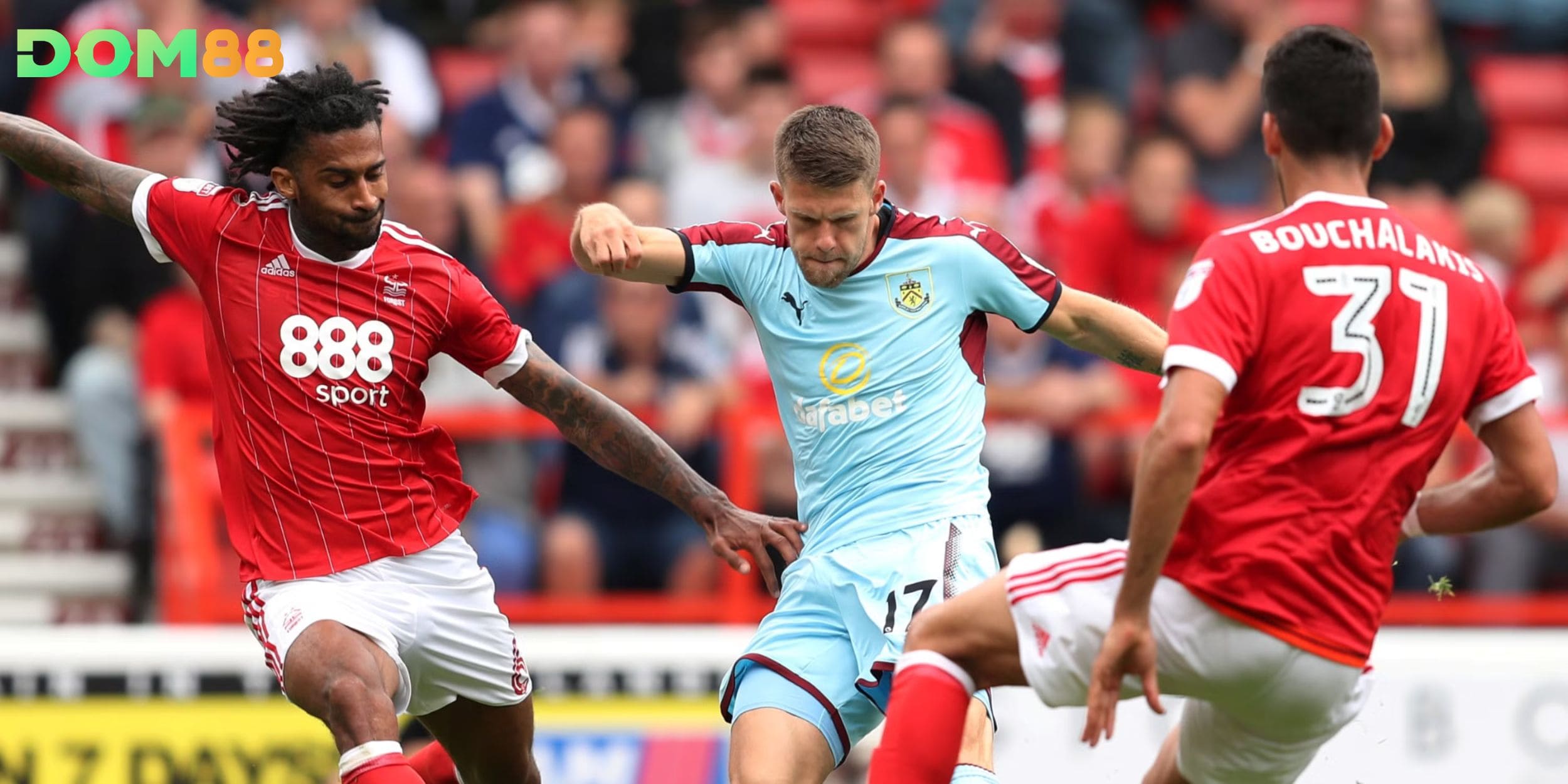 Burnley dù có lợi thế sân nhà nhưng khó xuyên thủng hàng thủ kỷ luật của Forest