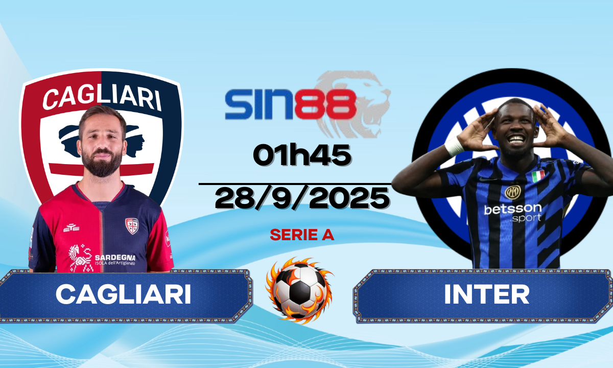Soi kèo bóng đá Cagliari - Inter 01h45 ngày 28/09/2025 - Serie A
