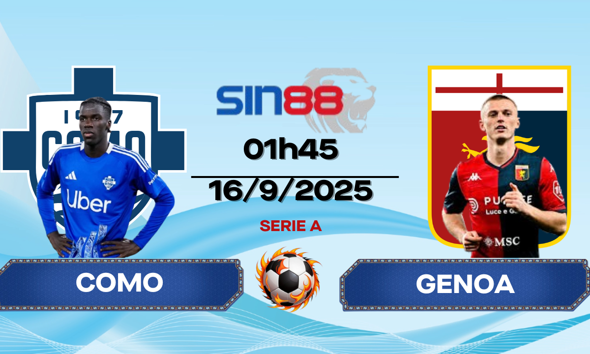 Soi kèo bóng đá Como - Genoa 01h45 ngày 16/09/2025 - Serie A
