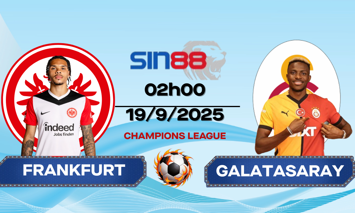 Soi kèo bóng đá Eintracht Frankfurt - Galatasaray 02h00 ngày 19/09/2025 - Champions League