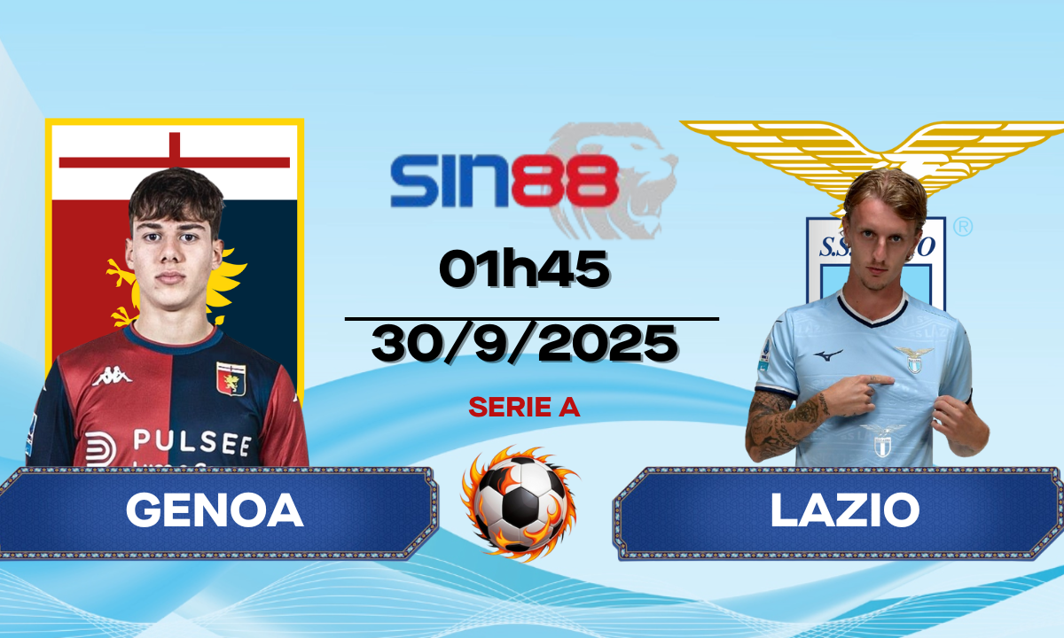 Soi kèo bóng đá Genoa - Lazio 01h45 ngày 30/09/2025 - Serie A