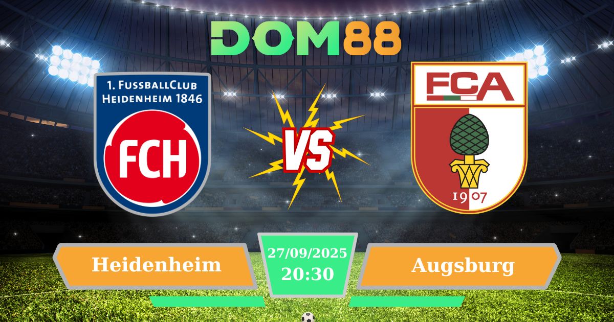 Soi Kèo Trận Đấu Heidenheim Vs Augsburg Ngày 27/09/2025