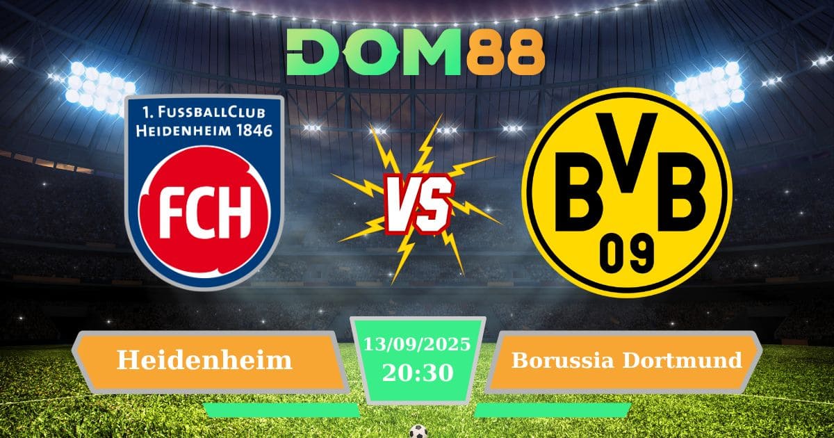 Nhận Định Heidenheim Vs Borussia Dortmund – Trận Cầu Tâm Điểm Bundesliga Ngày 13/09/2025