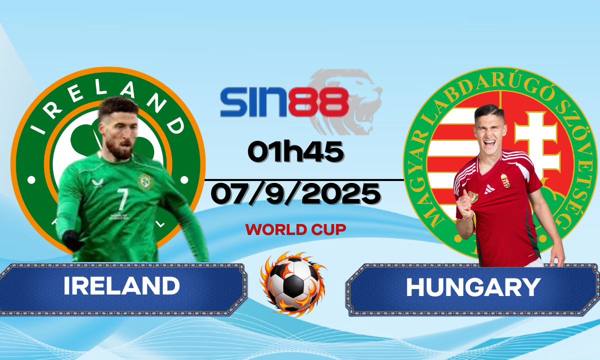 Soi kèo bóng đá Ireland - Hungary 01h45 ngày 07/09/2025 - VL World Cup