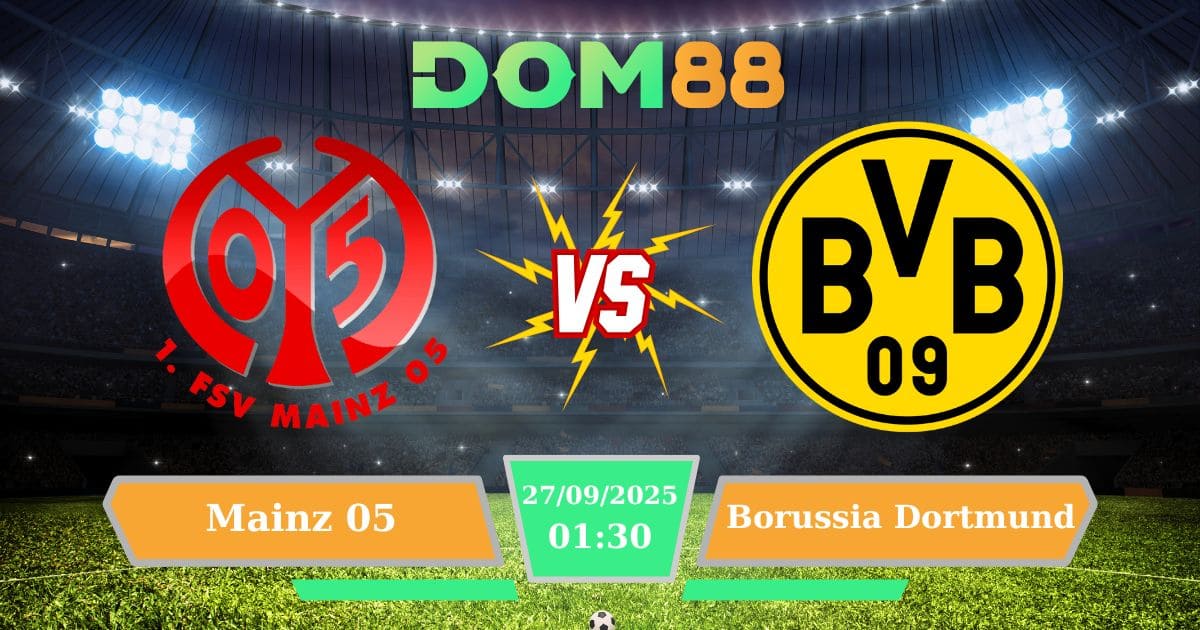 Soi kèo trận đấu Mainz 05 Vs Borussia Dortmund ngày 27/09/2025