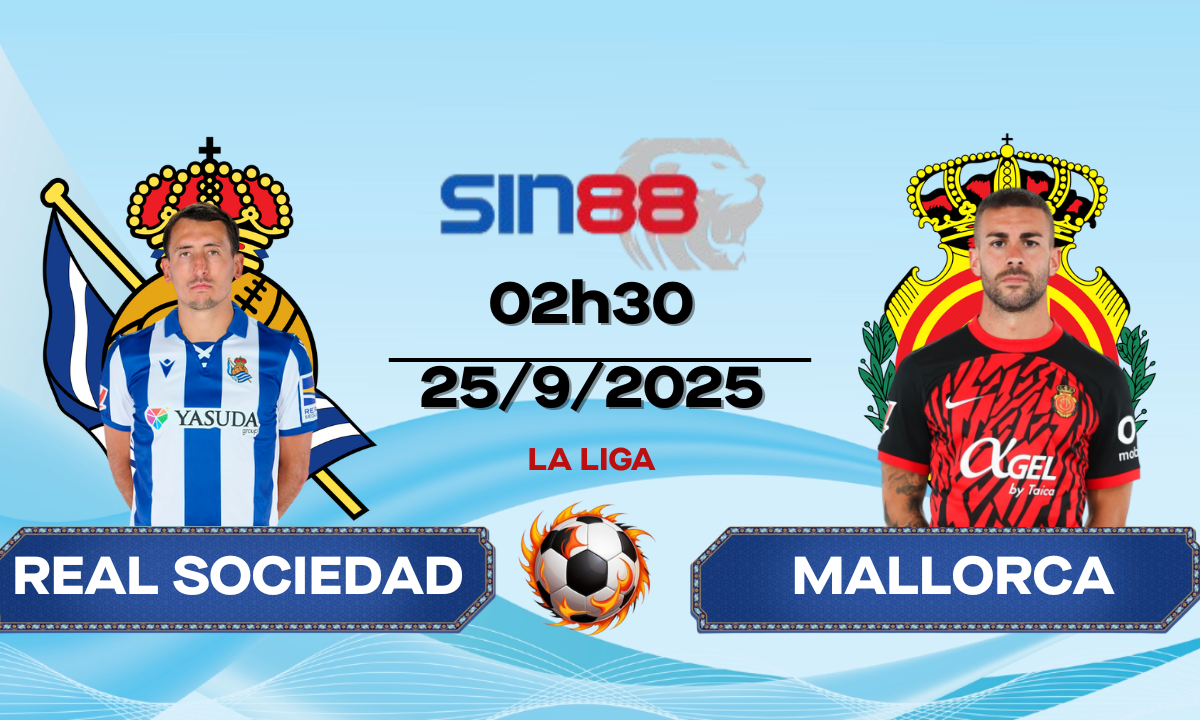 Soi kèo bóng đá Real Sociedad - Mallorca 02h30 ngày 25/09/2025 - La Liga