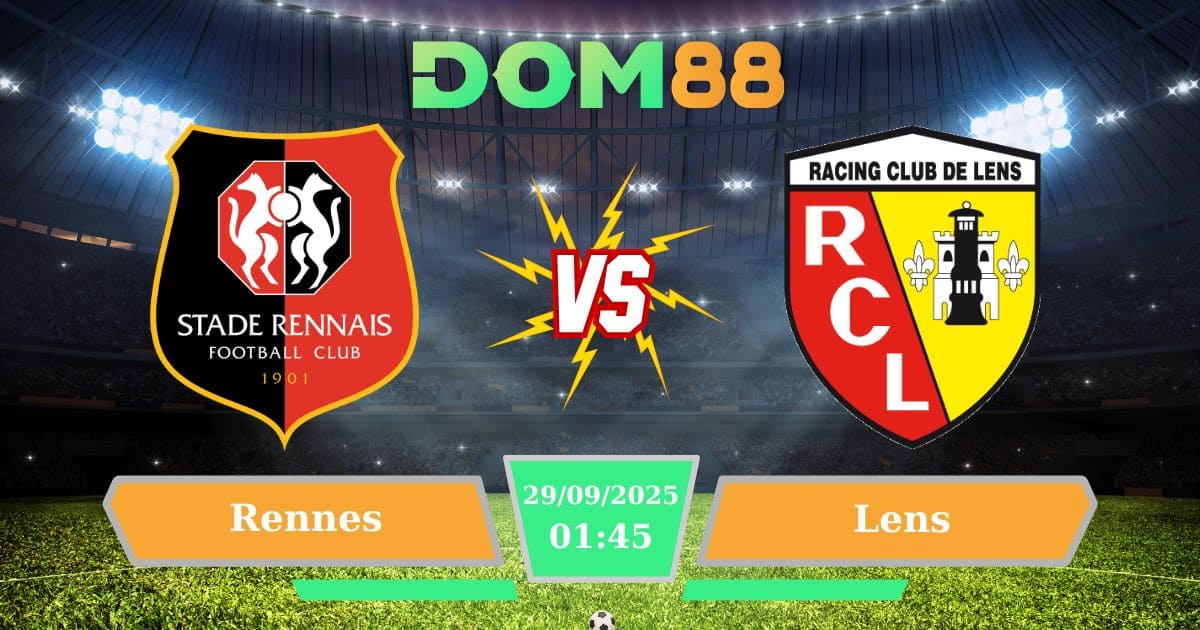 Soi kèo trận đấu giữa Rennes Vs Lens ngày 29/09/2025