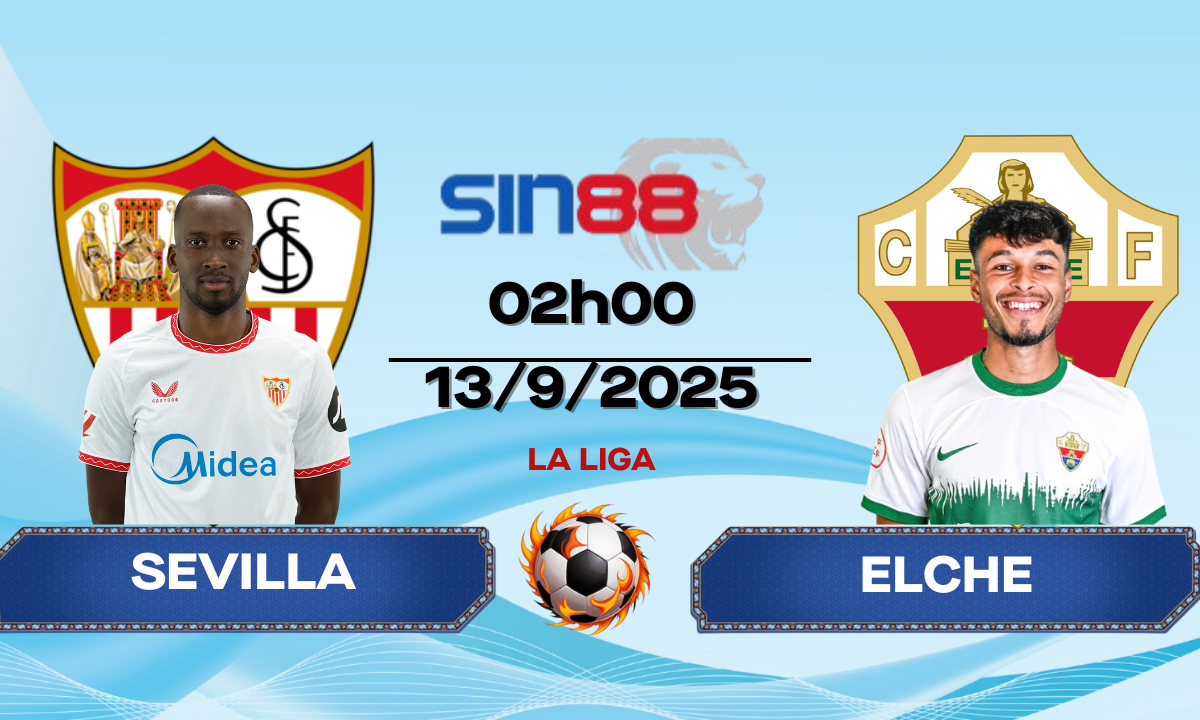 Soi kèo bóng đá Sevilla - Elche 02h00 ngày 13/09/2025 - La Liga