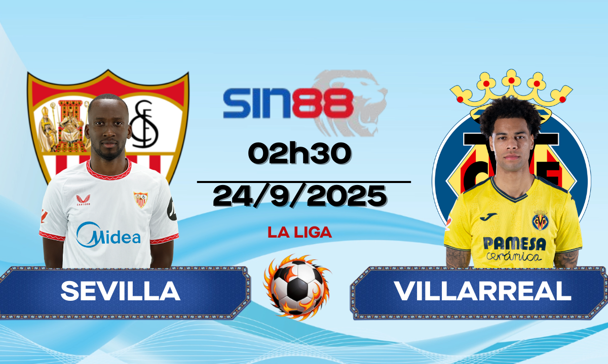 Soi kèo bóng đá Sevilla - Villarreal 02h30 ngày 24/09/2025 - La Liga