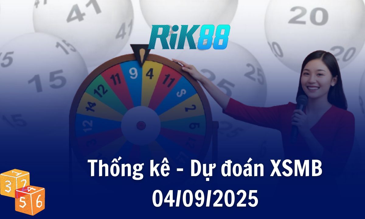Rik88 Thống Kê – Soi Cầu XSMB 04/09/2025