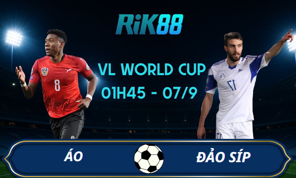 Soi kèo Áo vs Đảo Síp - 01h45 ngày 07/09/2025 - VL World Cup