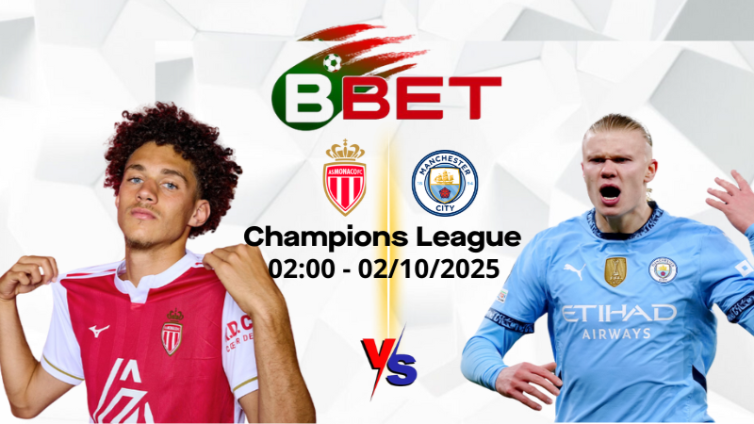 Soi Kèo AS Monaco vs Man City | 02:00 02/10/2025 - Champions League
