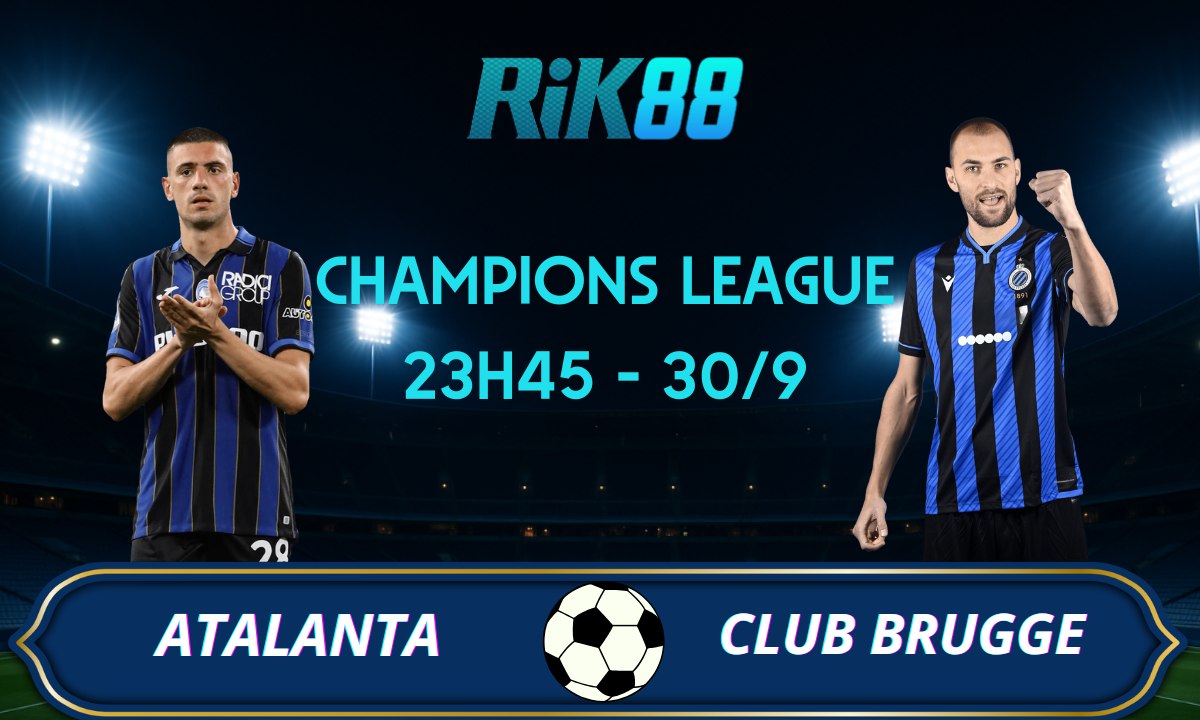 Soi kèo Atalanta vs Club Brugge - 23h45 ngày 30/09/2025 - Champions League