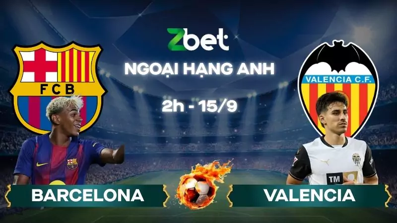 Nhận định soi kèo Barcelona vs Valencia - 02h00 15/09/2025 - La Liga