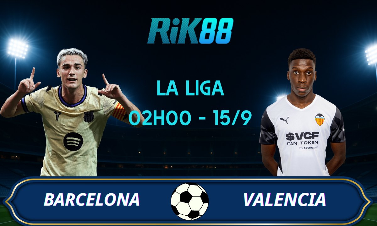Soi kèo Barcelona vs Valencia - 02h00 ngày 15/09/2025 - La Liga