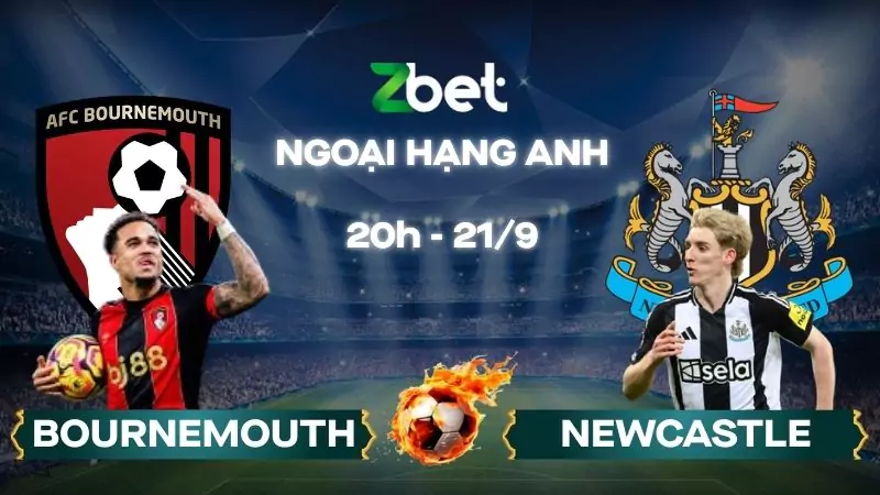 Nhận định soi kèo Bournemouth vs Newcastle - 20h00 21/09/2025 - Ngoại hạng Anh