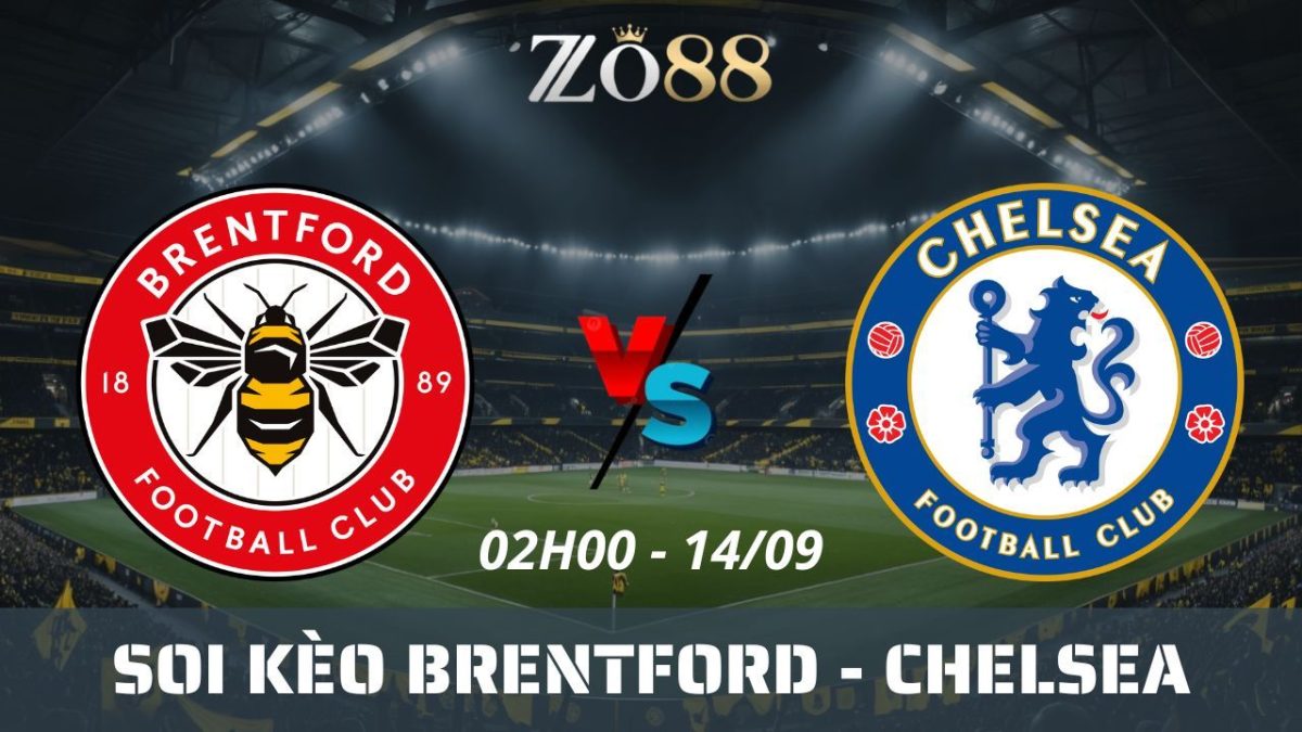 Soi kèo nhà cái Brentford vs Chelsea - 14/09/2025 02h00 Ngoại hạng Anh