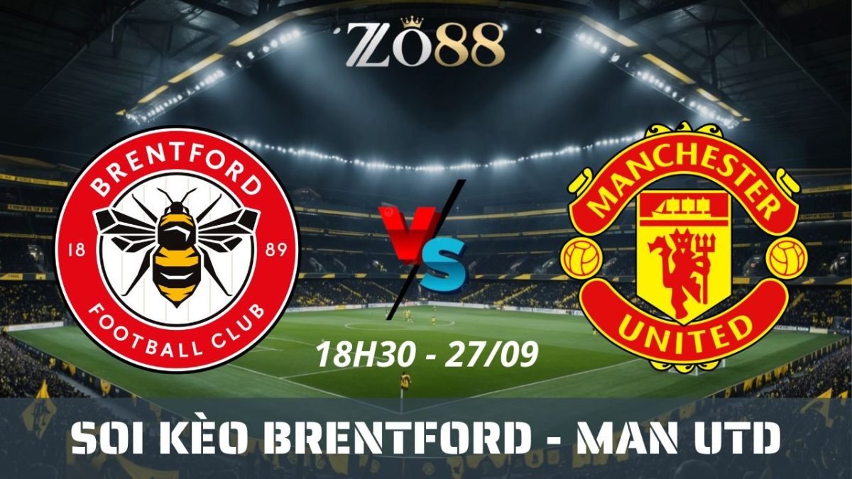 Soi kèo nhà cái Brentford vs Man Utd - 27/09/2025 18h30 Ngoại hạng Anh
