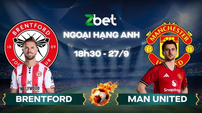 Nhận định soi kèo Man United vs Brentford - 18h30 27/09/2025 - Ngoại hạng Anh