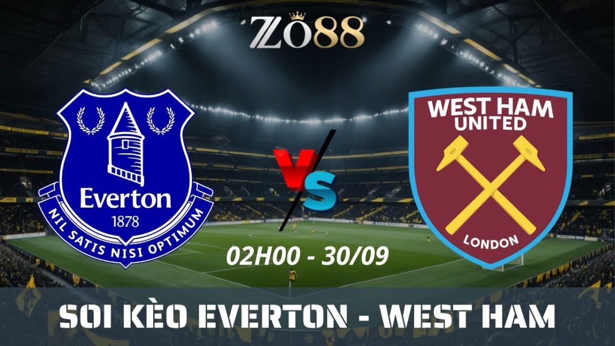 Soi kèo nhà cái Everton vs West Ham - 30/09/2025 02h00 Ngoại hạng Anh