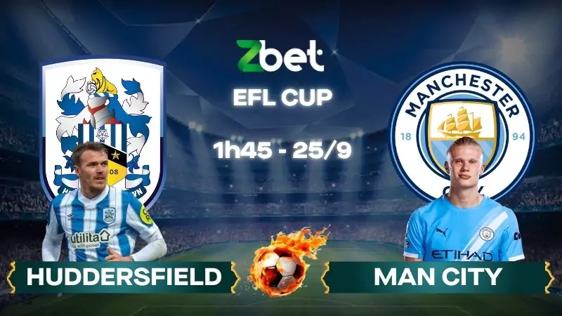 Nhận định soi kèo Huddersfield vs Man City - 01h45 25/09/2025 - EFL Cup