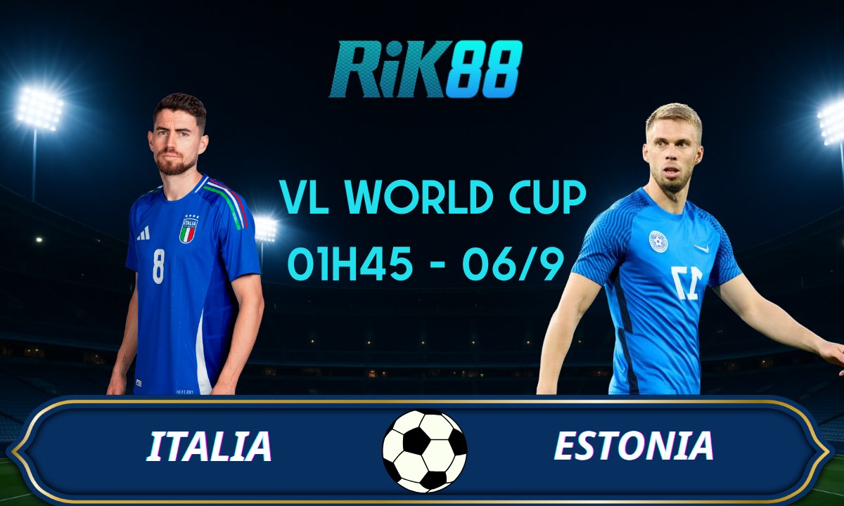 Soi kèo Italia vs Estonia – 01h45 ngày 06/09/2025 – VL World Cup