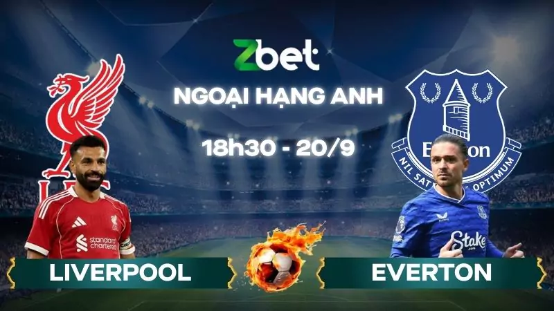 Nhận định soi kèo Liverpool vs Everton – 18h30 20/09/2025 – Ngoại hạng Anh