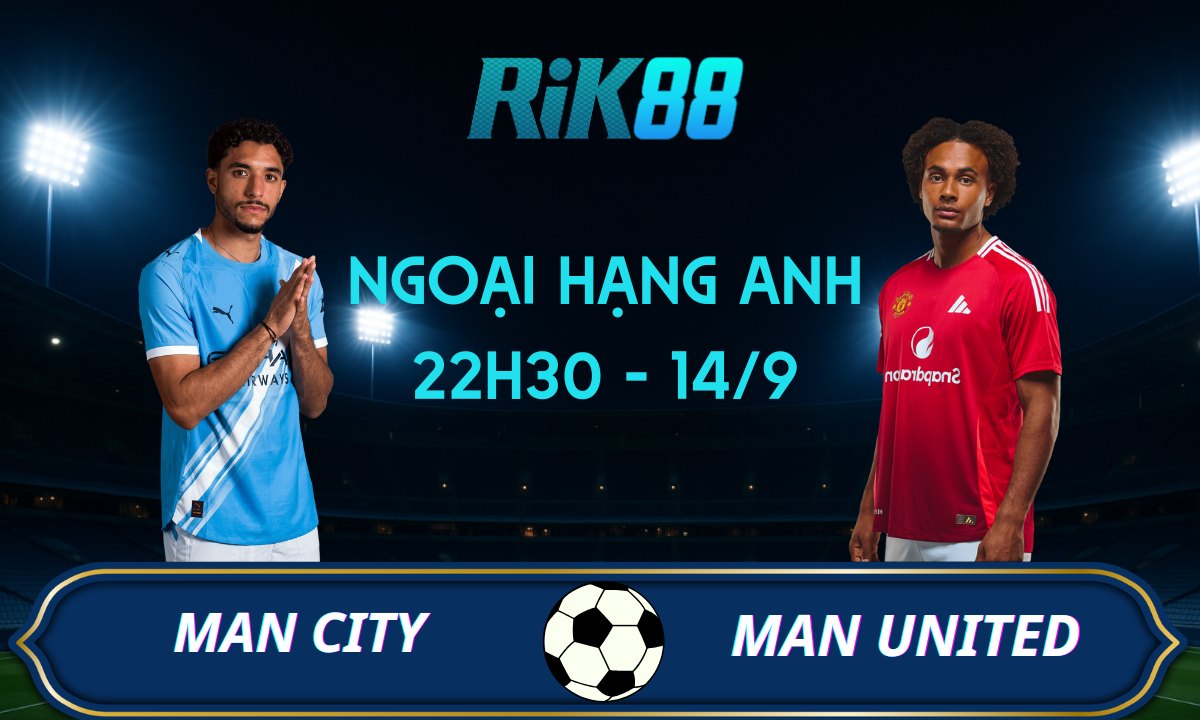 Soi kèo Man City vs Man United - 22h30 ngày 14/09/2025 - Ngoại Hạng Anh