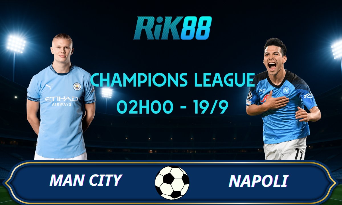 Soi kèo Man City vs Napoli - 02h00 ngày 19/09/2025 - Champions League