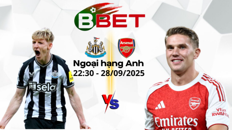 Soi Kèo Newcastle vs Arsenal | 22:30 28/09/2025 - Ngoại hạng Anh