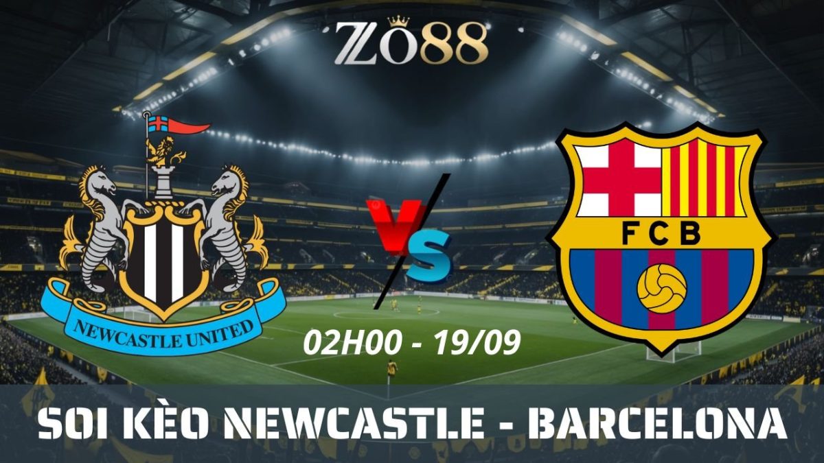 Soi kèo nhà cái Newcastle vs Barcelona - 19/09/2025 02h00 Champions League