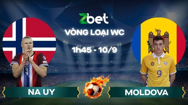 Nhận định soi kèo Na Uy vs Moldova - 01h45 10/09/2025 - Vòng loại WC