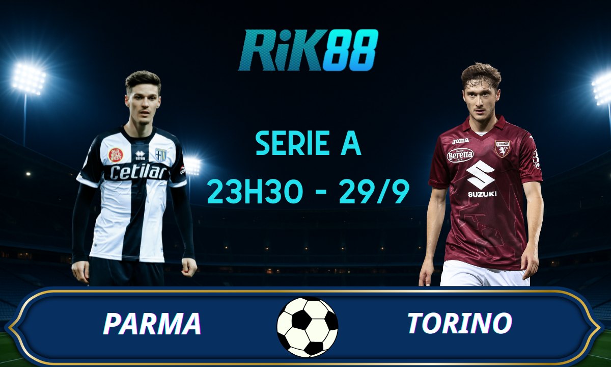 Soi kèo Parma vs Torino - 23h30 ngày 29/09/2025 - Serie A