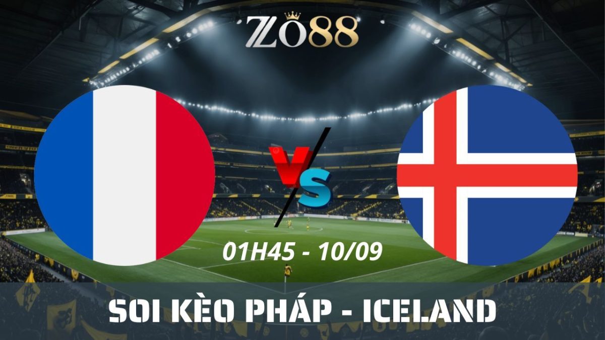 Soi kèo nhà cái Pháp vs Iceland – 10/09/2025 01h45 Vòng loại World Cup