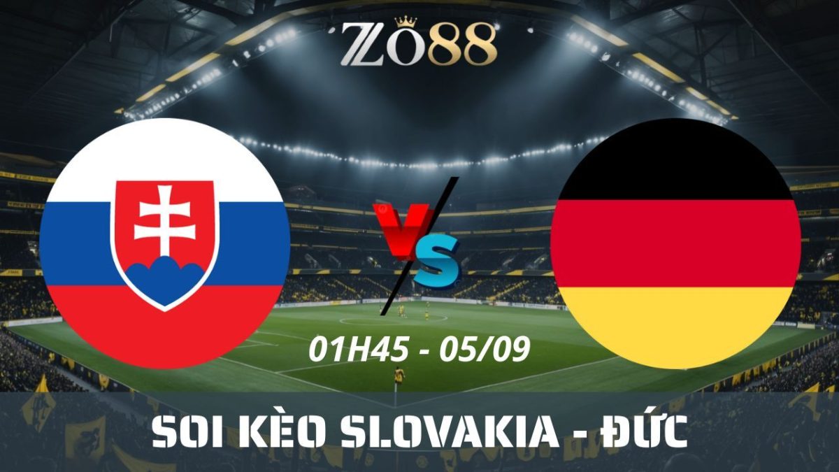Soi kèo nhà cái Slovakia vs Đức - 05/09/2025 01h45 Vòng loại World Cup