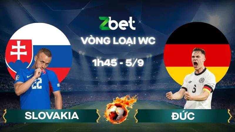 Nhận định soi kèo Slovakia vs Đức - 01h45 05/09/2025 - Vòng loại WC