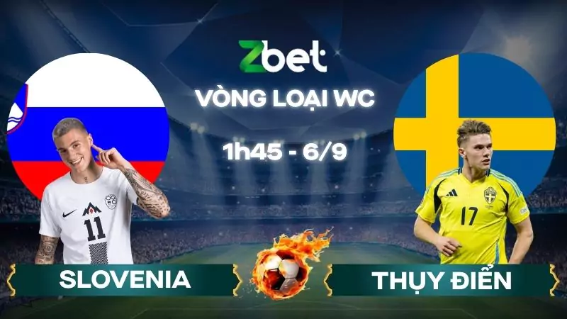 Nhận định soi kèo Slovenia vs Thuỵ Điển - 01h45 06/09/2025 - Vòng loại WC