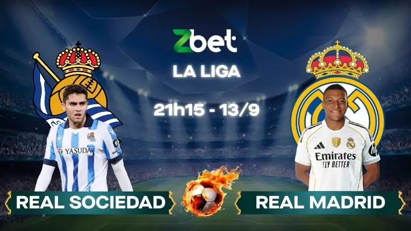 Nhận định soi kèo Real Sociedad vs Real Madrid - 23h15 13/09/2025 - La Liga