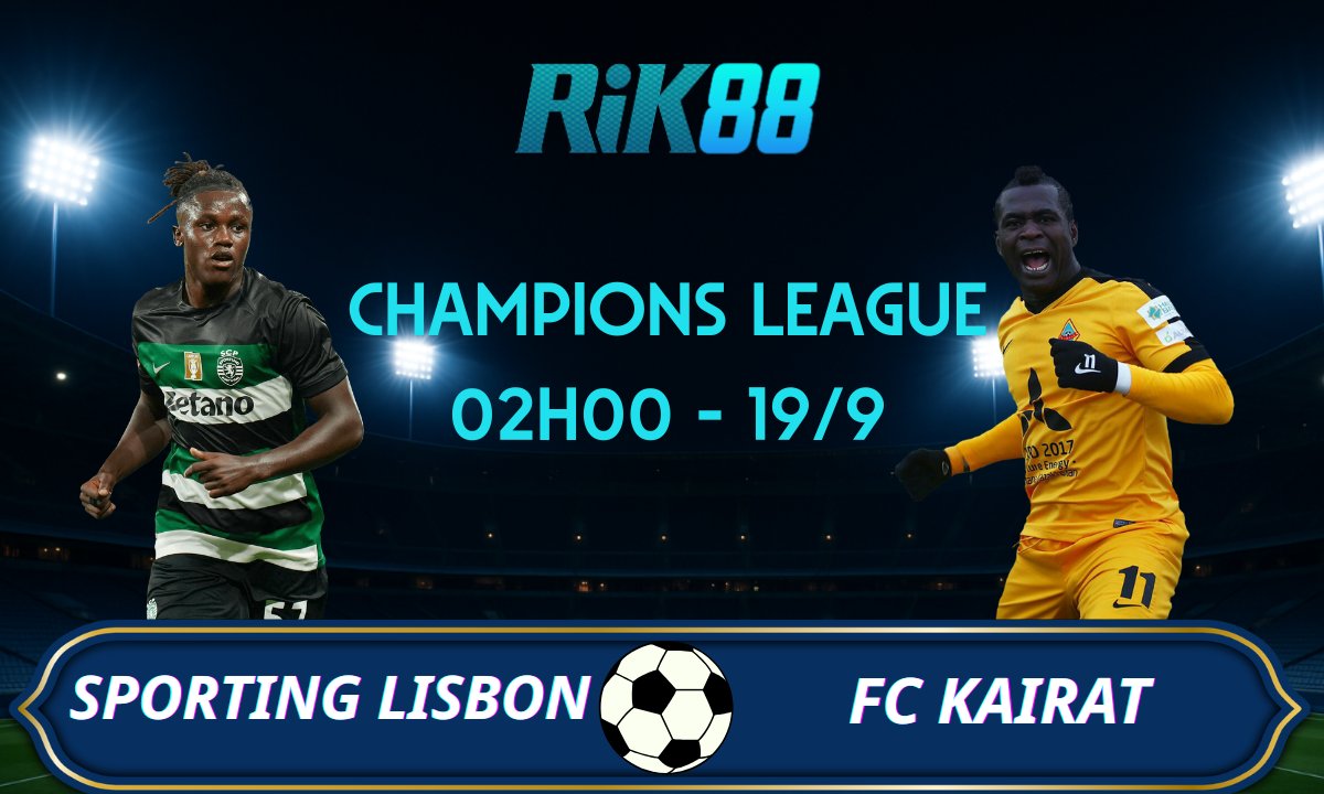 Soi kèo Sporting Lisbon vs Kairat - 02h00 ngày 19/09/2025 - Champions League