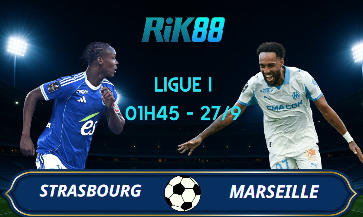 Soi kèo Strasbourg vs Marseille - 01h45 ngày 27/09/2025 - Ligue I