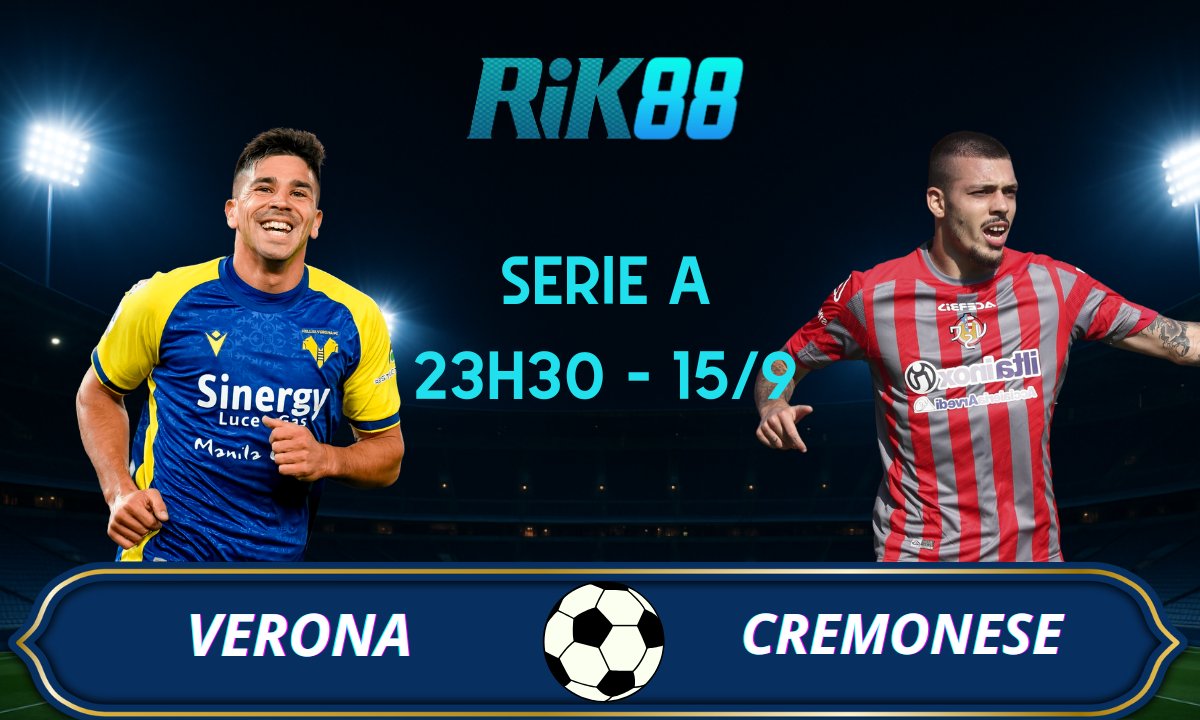 Soi kèo Verona vs Cremonese - 23h30 ngày 15/09/2025 - Serie A