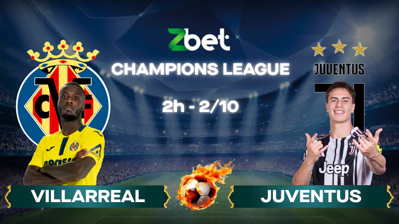 Nhận định soi kèo Villarreal vs Juventus - 02h00 02/10/2025 - Champions League