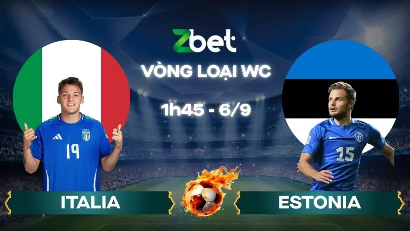 Nhận định soi kèo Ý vs Estonia - 01h45 06/09/2025 - Vòng loại WC