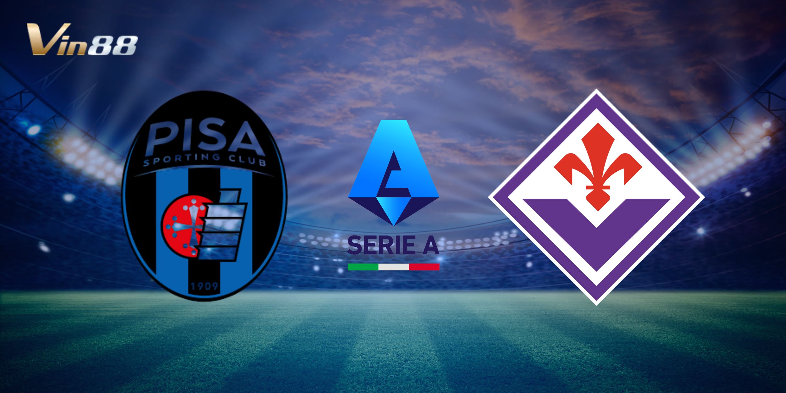 Thông tin về thời gian, địa điểm trận đấu giữa Pisa vs Fiorentina