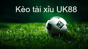 Kèo Tài Xỉu Uk88 – Bật Mí Mẹo Bắt Kèo Chuẩn Xác, Ăn Tiền
