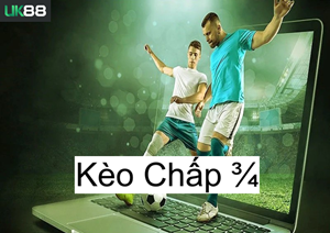 Học Cách Đọc Kèo Chấp 3/4 UK88 & Soi Tỷ Lệ Thắng Lớn