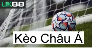 Kèo châu á uk88